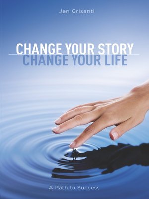 cover image of Change Your Story, Change Your Life